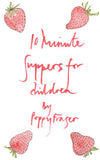 10 Minute Suppers for Children by Poppy Fraser