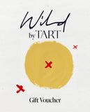 Wild by Tart Restaurant Gift Voucher